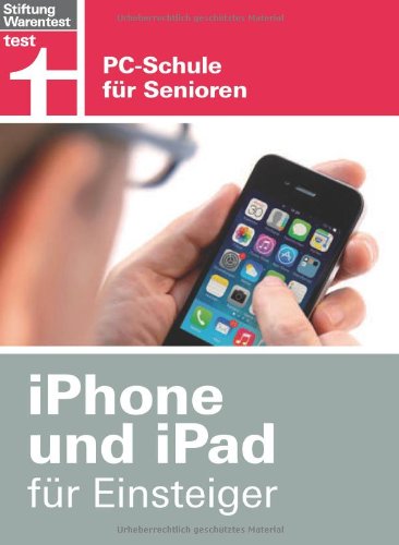 ✍ iPhone und iPad für Einsteiger - PC-Schule (nicht nur) für Senioren | Kulturmagazin 8ung.info